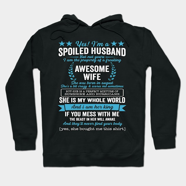 yes im a spoiled husband cool fathers day gift ideas Hoodie by ArifLeleu